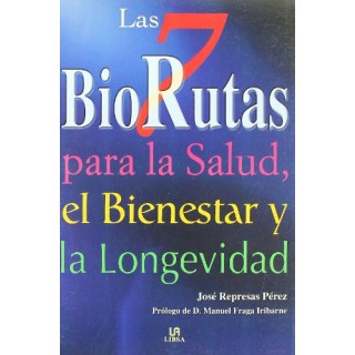 Las 7 biorutas para la salud, el bienestar y la longevidad